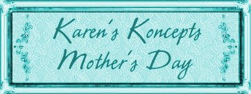 Karen's Koncepts Mother's Day